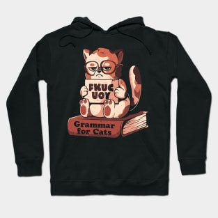 Grammar for Cats - Funny Grumpy Sarcasm Cat Gift Hoodie